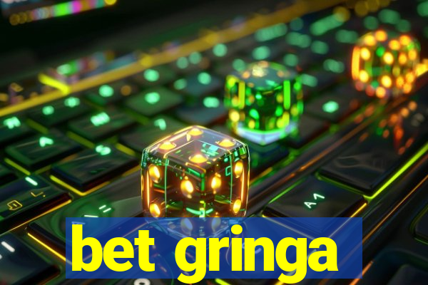 bet gringa